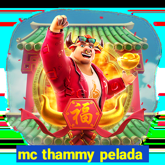 mc thammy pelada